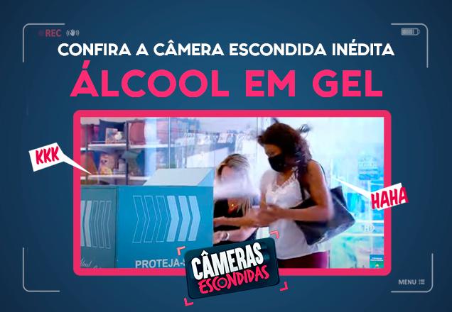 alcool em gel cameras escondidas